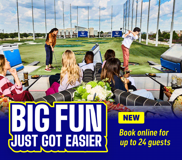 NEW Book online for up to 24 guests--Big Fun Just Got Easier