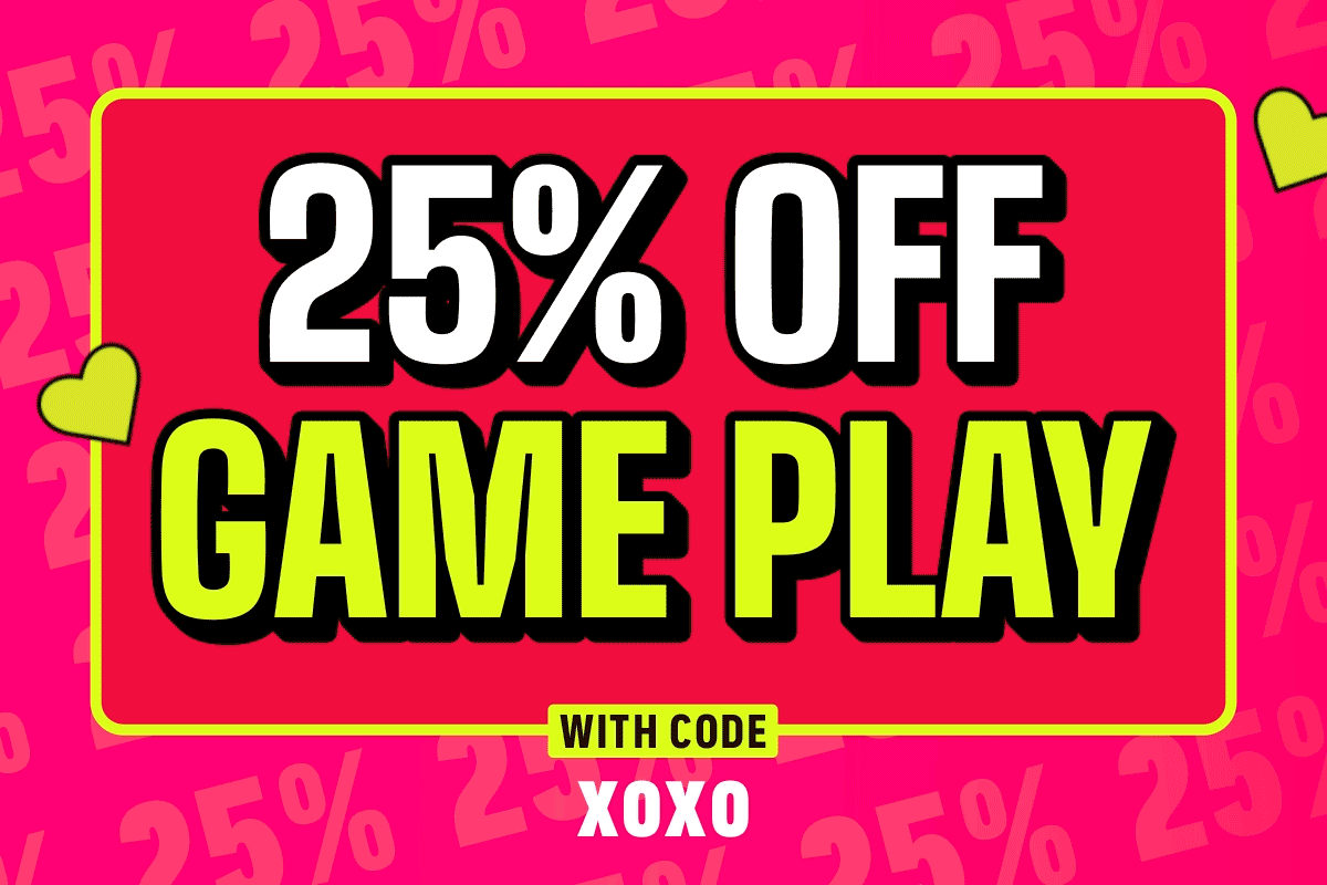 25% Off Game Play with Code XOXO