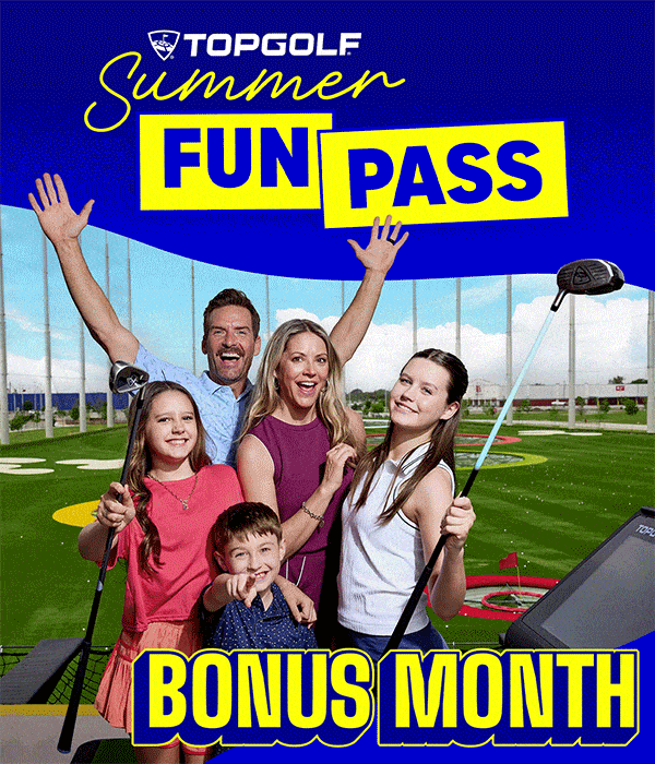 Topgolf Summer Fun Pass Bonus Month